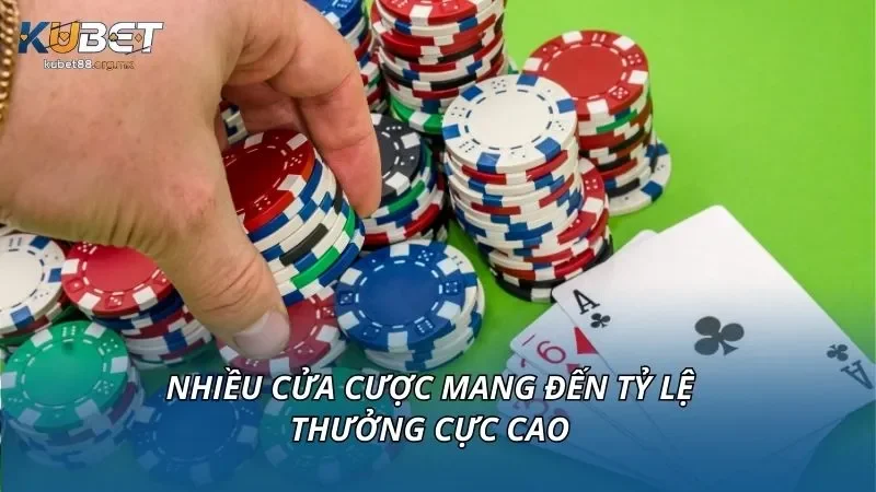 Nhiều cửa cược mang đến tỷ lệ thưởng cực cao