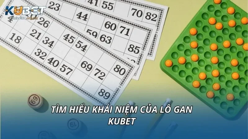 Tìm hiểu khái niệm của Lô gan Kubet