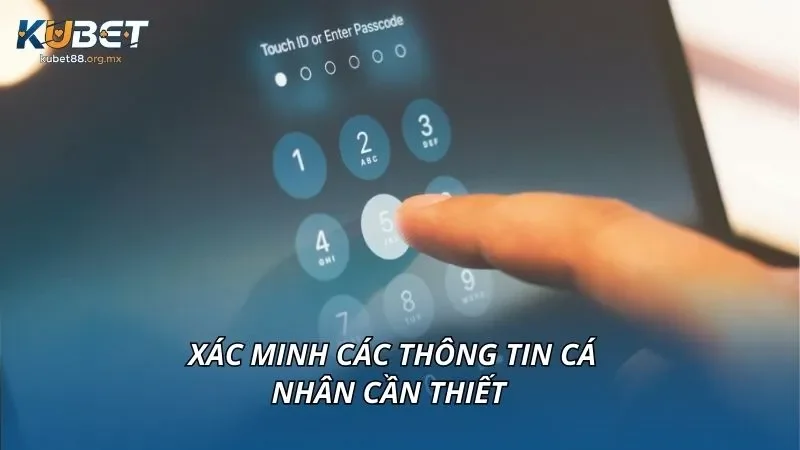 Xác minh các thông tin cá nhân cần thiết 